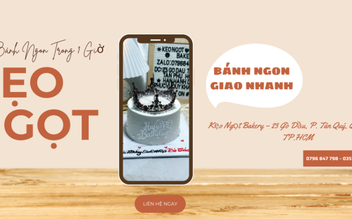 Giao Bánh Kem Nhanh Ở Tân Phú – Có Liền Trong 1 Giờ Tại Kẹo Ngọt Bakery